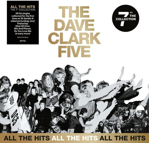 DAVE CLARK FIVE - ALL THE HITS: THE 7" COLLECTION