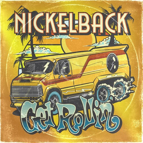 NICKELBACK - GET ROLLIN