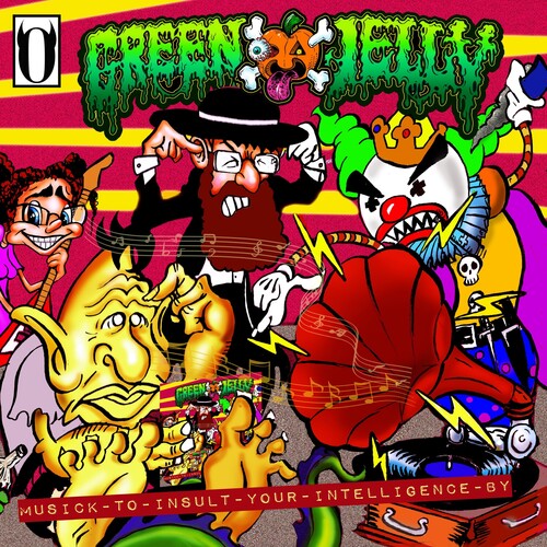 GREEN JELLY - MUSICK TO INSULT YOUR INTELLIGENCE BY