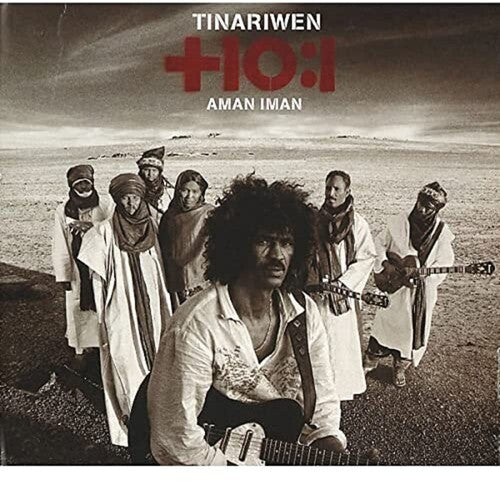 TINARIWEN - AMAN IMAN: WATER IS LIFE