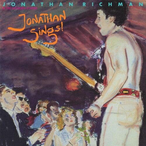 RICHMAN,JONATHAN - JONATHAN SINGS