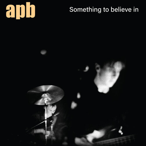 APB – Something To Believe In
