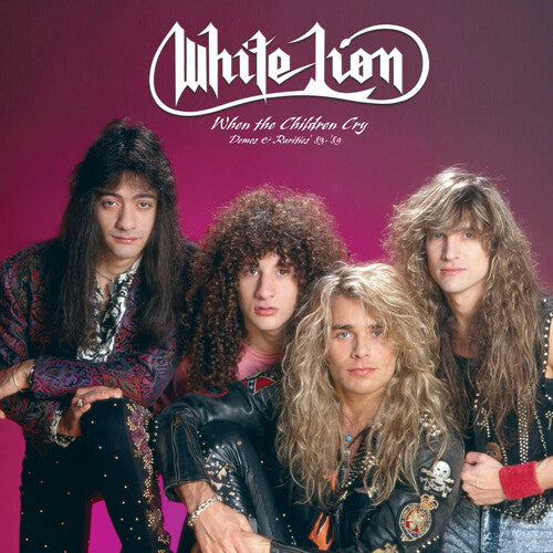 WHITE LION - WHEN THE CHILDREN CRY - DEMOS & RARITIES '83-'89
