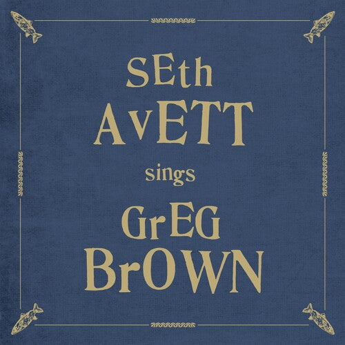 AVETT,SETH - SETH AVETT SINGS GREG BROWN