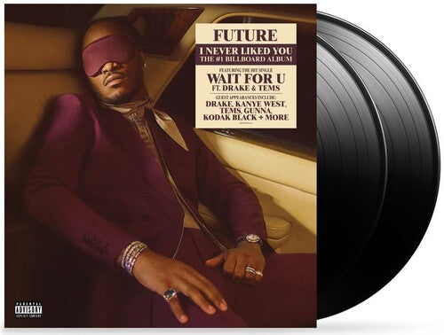FUTURE - I NEVER LIKED YOU