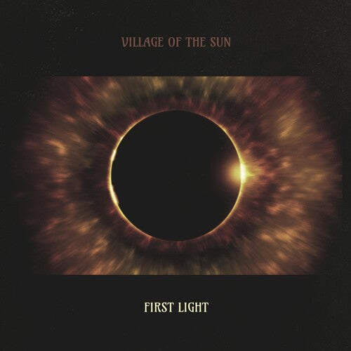 Village of the Sun – FIRST LIGHT
