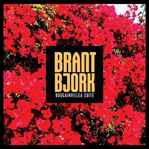BJORK,BRANT - BOUGAINVILLEA SUITE