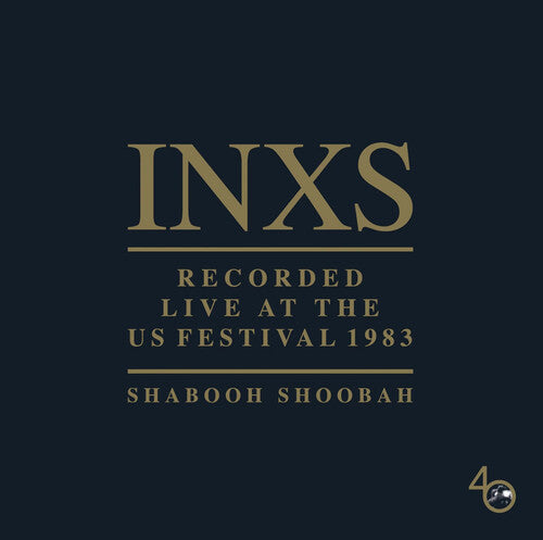 INXS - RECORDED LIVE AT THE US FESTIVAL 1983