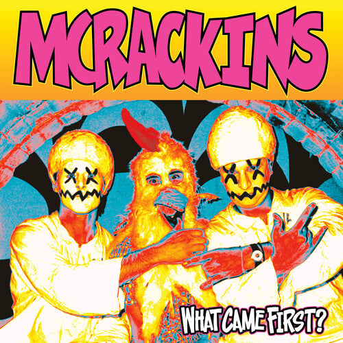 MCRACKINS - WHAT CAME FIRST