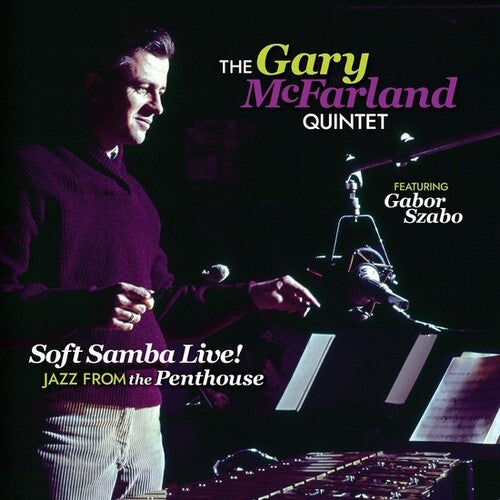 MCFARLAND,GARY - SOFT SAMBA LIVE JAZZ FROM THE PENTHOUSE
