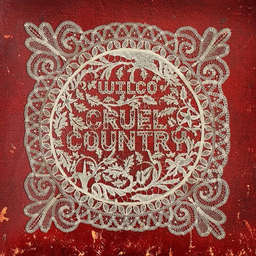 WILCO - CRUEL COUNTRY