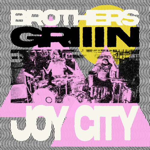 BROTHERS GRIIIN - JOY CITY