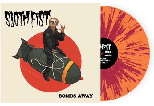 SLOTH FIST - BOMBS AWAY