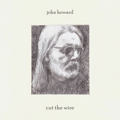 HOWARD,JOHN - CUT THE WIRE