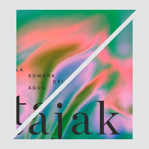 TAJAK - LA SOMBRA DEL AGUA