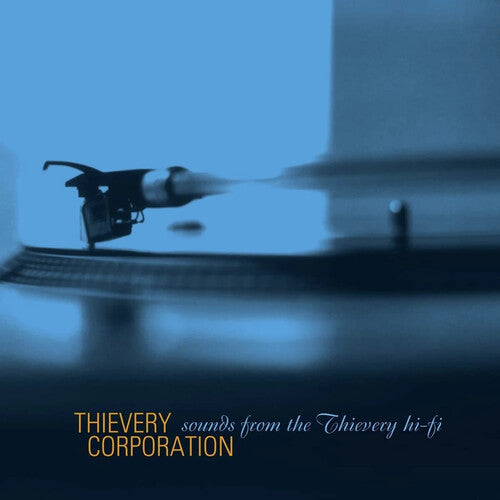 Thievery Corporation – Sounds From The Thievery HI FI (Remastered 2022)