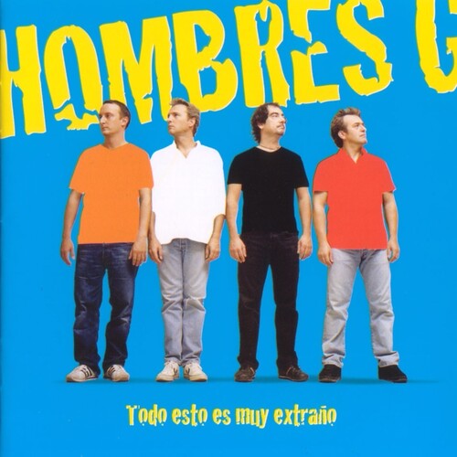 HOMBRES G - TODO ESTO ES MUY EXTRANO