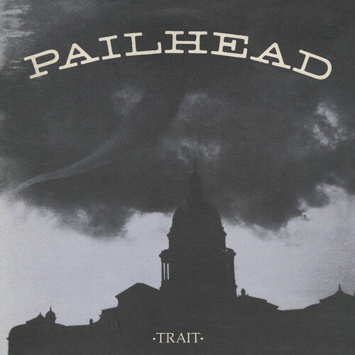 PAILHEAD - TRAIT