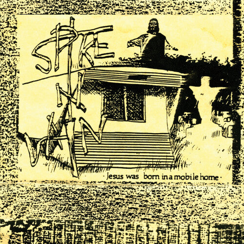 SPIKE IN VAIN - JESUS WAS BORN IN A MOBILE HOME - BROWN
