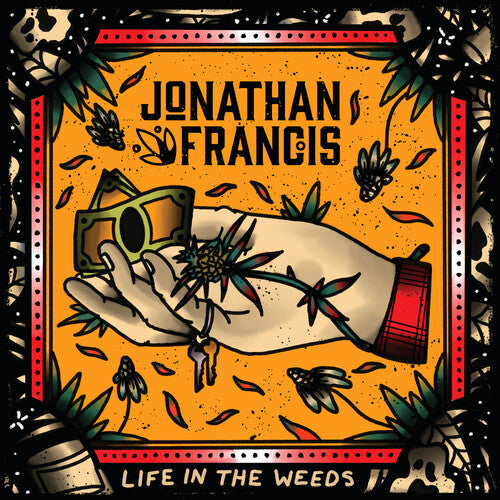 FRANCIS,JONATHAN - LIFE IN THE WEEDS