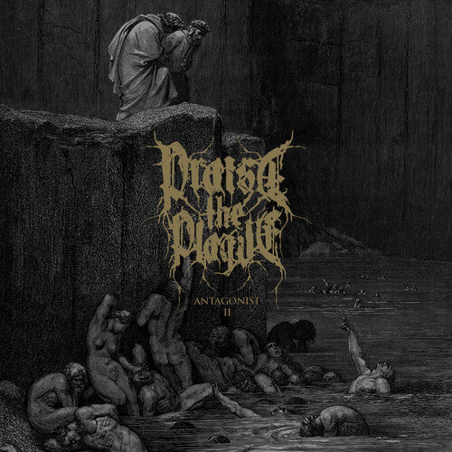 PRAISE THE PLAGUE - ANTAGONIST II