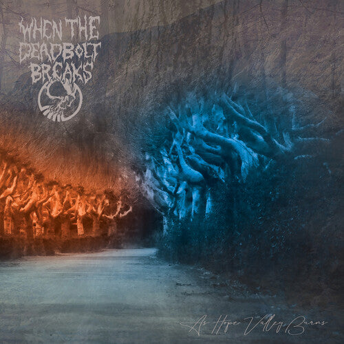 WHEN THE DEADBOLT BREAK - AS HOPE VALLEY BURNS