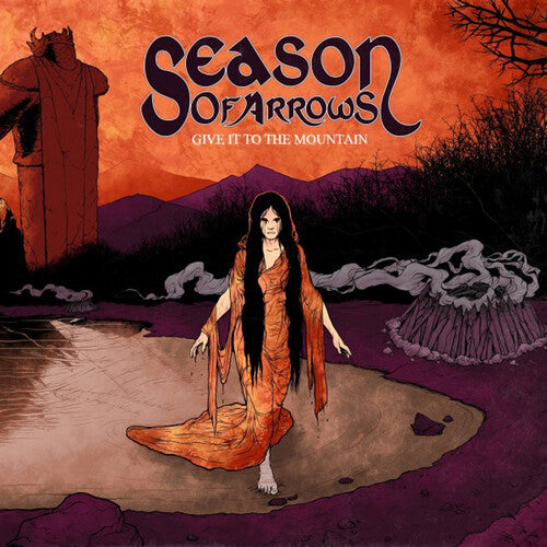 SEASON OF ARROWS - GIVE IT TO THE MOUNTAIN