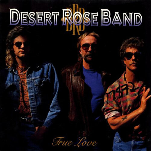 Desert Rose Band – True Love