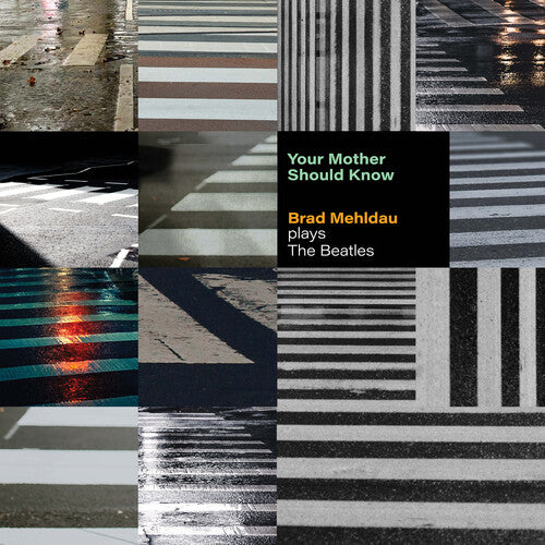 MEHLDAU,BRAD - YOUR MOTHER SHOULD KNOW: BRAD MEHLDAU PLAYS BEATLE