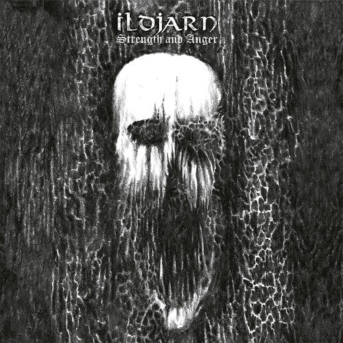 ILDJARN - STRENGTH & ANGER