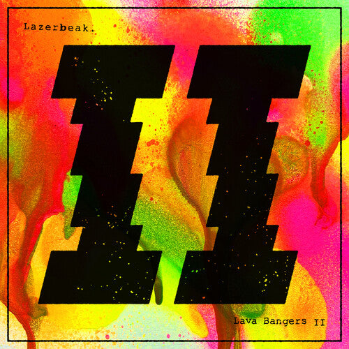 Lazerbeak – Lava Bangers Ii