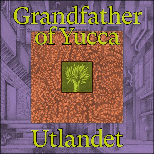 UTLANDET - GRANDFATHER OF YUCCA