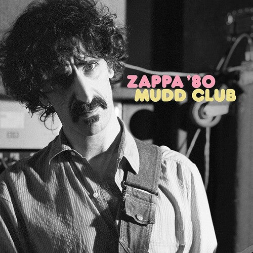 ZAPPA,FRANK - ZAPPA '80: MUDD CLUB