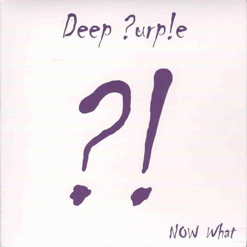DEEP PURPLE - NOW WHAT?!