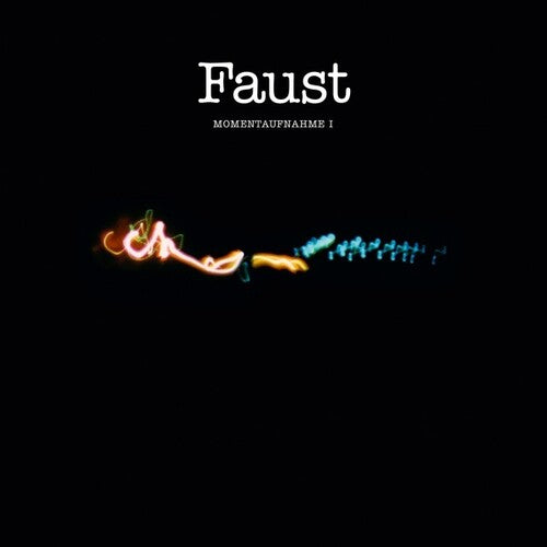FAUST - MOMENTAUFNAHME I