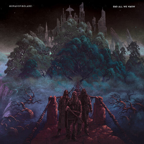 MORASS OF MOLASSES - END ALL WE KNOW