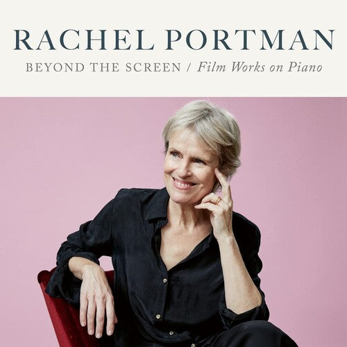 PORTMAN,RACHEL - BEYOND THE SCREEN: FILM WORKS ON PIANO