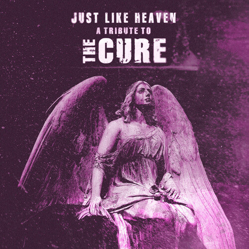 Various Artists - Just Like Heaven: A Tribute To The Cure (Various Artists)