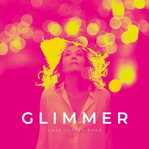 FOSTER,DAVE BAND - GLIMMER