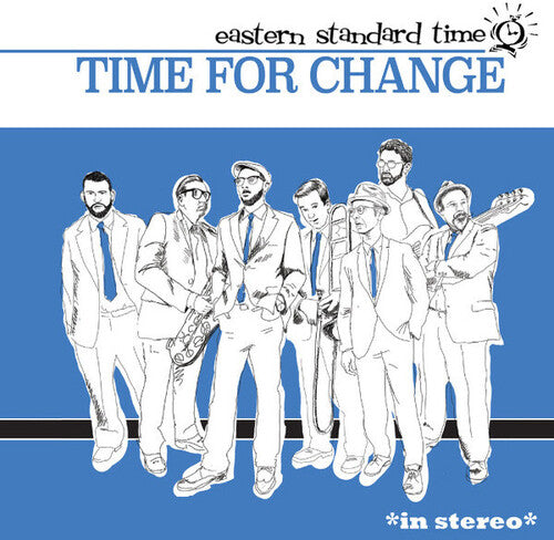 EASTERN STANDARD TIME - TIME FOR CHANGE