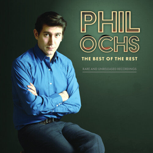 OCHS,PHIL - BEST OF THE REST: RARE AND UNRELEASED RECORDINGS