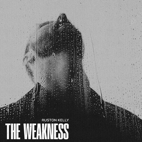 KELLY,RUSTON - WEAKNESS