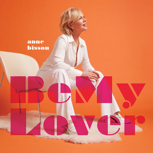 BISSON,ANNE - BE MY LOVER