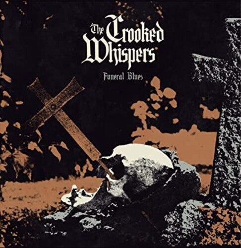 CROOKED WHISPERS - FUNERAL BLUES