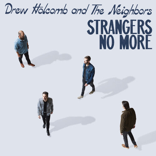Drew Holcomb & the Neighbors – Strangers No More
