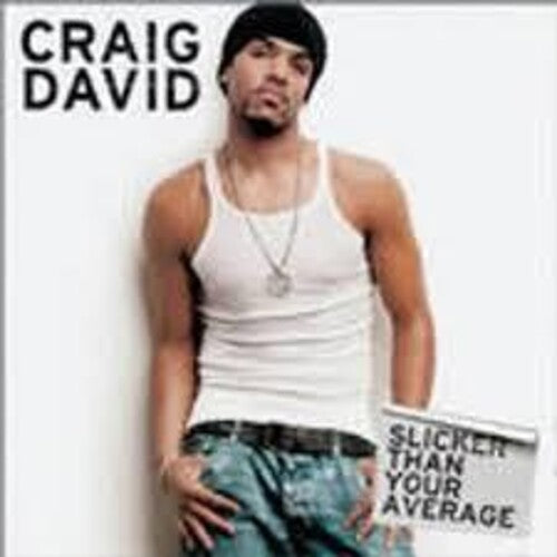 DAVID,CRAIG - SLICKER THAN YOUR AVERAGE