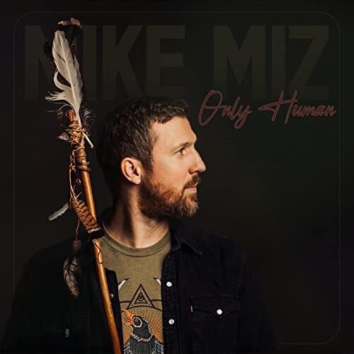 MIZ,MIKE - ONLY HUMAN