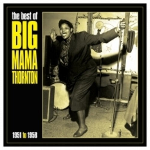 Big Mama Thornton – Best Of Big Mama Thornton 1951-58