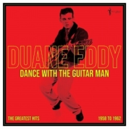 EDDY,DUANE - DANCE WITH THE GUITAR MAN: GREATEST HITS 1958-62