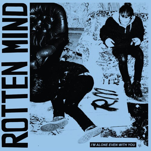ROTTEN MIND - I'M ALONE EVEN WITH YOU